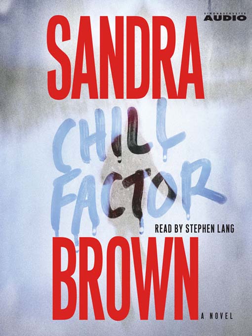 Title details for Chill Factor by Sandra Brown - Available